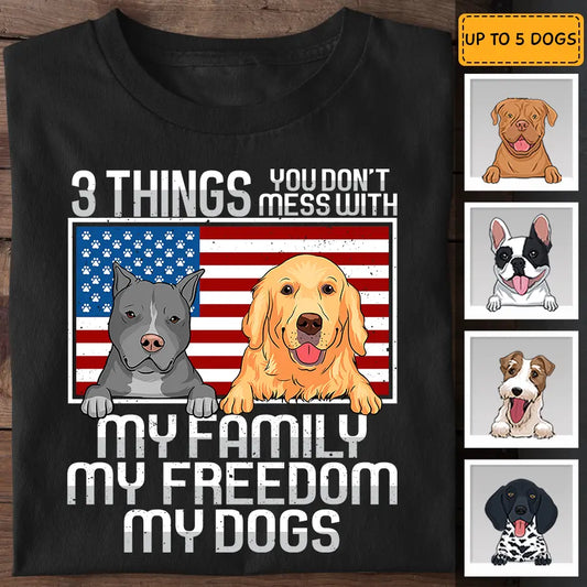 3 Things You Don't Mess With - Personalized T-Shirt - 4th July TS-TT3181